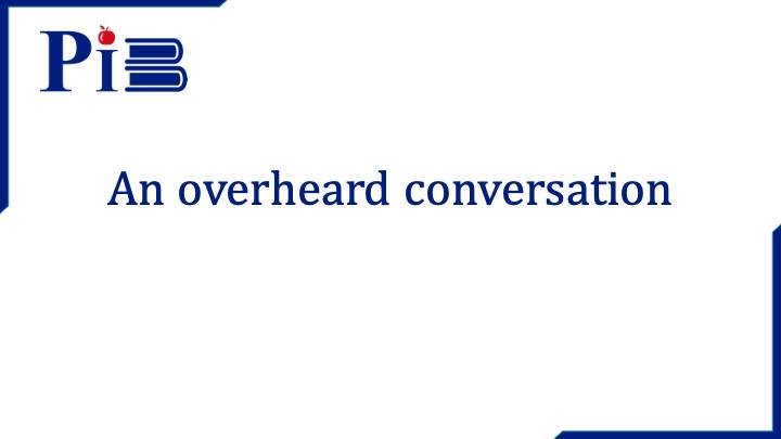 Overheard Conversation - Title